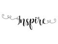 Inspire. lettering. Ink illustration. Modern brush calligraphy.