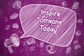 Inspire Someone Today - Business Concept.
