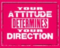 Inspiring motivation quote with text Your Attitude Determines Your Direction. Vector typography poster and t-shirt concept