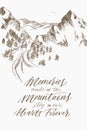 Inspiring mountain calligraphy. Hand drawing. Vector illustration Royalty Free Stock Photo