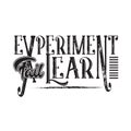 Inspiring Quote and saying good for t shirt. Experiment fail learn