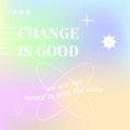 Instagram post selflove and selfcare template grainy gradient. Change is good quotes