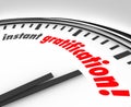 Instant Gratification Clock Fast Immediate Satisfaction Time Royalty Free Stock Photo