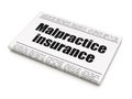 Insurance concept: newspaper headline Malpractice Insurance