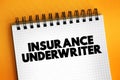 Insurance Underwriter - professional who evaluate and analyze the risks involved in insuring people and assets, text concept