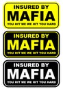 INSURED BY MAFIA WARNING SIGN