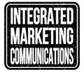 INTEGRATED MARKETING COMMUNICATIONS, words on black stamp sign