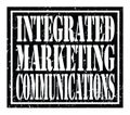 INTEGRATED MARKETING COMMUNICATIONS, text written on black stamp sign