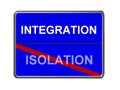 Integration not Isolation