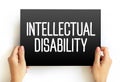 Intellectual disability - generalized neurodevelopmental disorder, text on card concept for presentations and reports