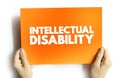 Intellectual disability - generalized neurodevelopmental disorder, text on card concept for presentations and reports