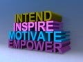 Intend inspire motivate empower Royalty Free Stock Photo