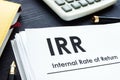 Internal Rate of Return IRR report on the table. Royalty Free Stock Photo