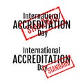 International Accreditation Day. Lettering. Stamp with word Standart.