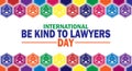 International Be Kind to Lawyers Day, background