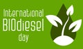 International Biodiesel Day. August 10. The concept of the holiday. Template for background, banner, postcard, poster