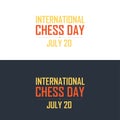 International Chess Day Colorful Typography Vector Illustration isolated on Light & Dark Background