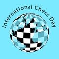 International Chess Day. 20 July. Planet with a checkerboard pattern and continents