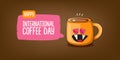 International coffee day horzontal banner with cute orange coffee cup character and greeting text isolated on orange