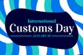 International Customs Day blue colorful background with shapes and typography Royalty Free Stock Photo