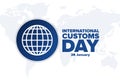 International Customs Day. 26 January. Holiday concept. Template for background, banner, card, poster with text Royalty Free Stock Photo