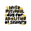 International Day of Abolition of Slavery calligraphy lettering