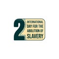 International day for the abolition of slavery Royalty Free Stock Photo