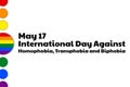 The International Day Against Homophobia, Transphobia and Biphobia. May 17. IDAHOT. Holiday concept. Template for Royalty Free Stock Photo