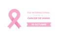 International Day of Breast Cancer in Spanish. Dia internacional contra el cancer de mama. Vector illustration, flat design