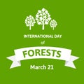 International Day of Forests. Vector illustration greeting card with tree. Flat style design with white trees on green.