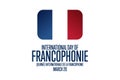 International Day of Francophonie. Inscription in French: International Day of Francophonie. March 20. Holiday concept Royalty Free Stock Photo