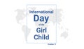 International Day of the Girl Child holiday card. October 11 graphic poster