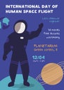 International day of human space flight poster vector flat illustration. Astronaut in spacesuit stand on planet at open