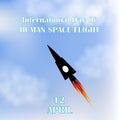 International Day of Human Space Fligth. Rocket. Blue sky. 12th of April. Vector illustration Royalty Free Stock Photo