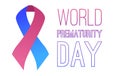 International day of premature babies. Festive pink blue ribbon with the inscription on a white background. Horizontal vector card