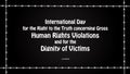 International Day for the Right to the Truth concerning Gross Human Rights Violations and for the Dignity of Victims