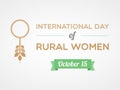 International Day of Rural Women. October. Vector illustration, flat design