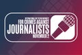 International Day to End Impunity for Crimes Against Journalists. November 2. Holiday concept. Template for background