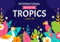 International Day of the Tropics Vector Illustration on 29 June with Animal, Grass and Flower Plants to Preserve Tropic in Nature