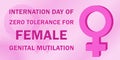 The International Day of ZERO Tolerance to Female Genital Mutilation is celebrated annually on 6 February to raise awareness of Royalty Free Stock Photo