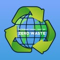 International day of zero waste - Green recycle arrow around circle globe world on blue background vector design Royalty Free Stock Photo
