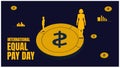 International Equal Pay Day design Royalty Free Stock Photo