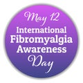 International Fibromyalgia Awareness Day. May 12. Holiday concept. Template for background, banner, card, poster with