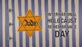 International Holocaust Remembrance Day. Day of Commemoration in Memory of the Victims of the Holocaust. January 27.