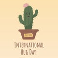 International hugging day. Hug day. Cute cactus. Free hugs.