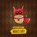 International mens day vector cartoon greeting card with funny cartoon cute brown super hero potato with red hero cape