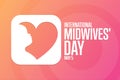 International Midwives Day. May 5. Holiday concept. Template for background, banner, card, poster with text inscription Royalty Free Stock Photo