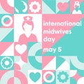 International Midwives Day. May 5. Holiday concept. Template for background, banner, card, poster with text inscription Royalty Free Stock Photo