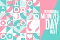 International Midwives Day. May 5. Holiday concept. Template for background, banner, card, poster with text inscription Royalty Free Stock Photo