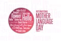 International Mother Language Day. February 21. Inscription Hello in different languages. Template for background Royalty Free Stock Photo